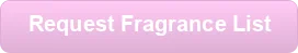 Request a Fragrance List
