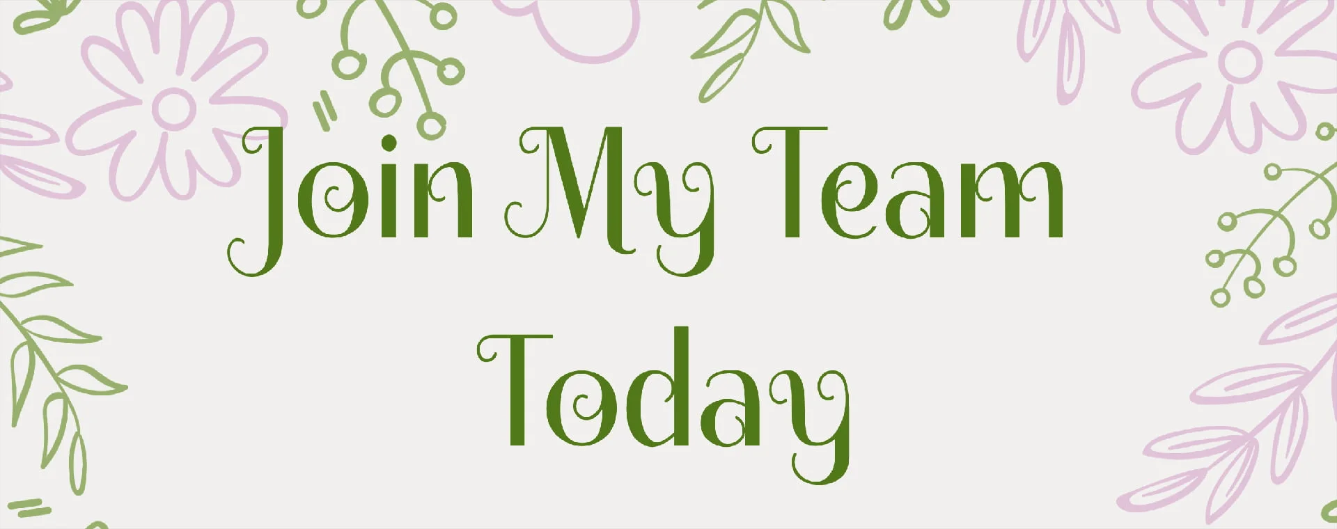 Join My Team Today